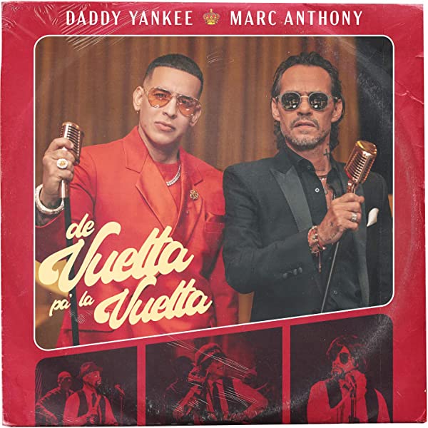 Daddy Yankee y Marc Anthony – De vuelta pa la vuelta