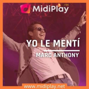Marc Anthony - Yo Le Menti (MIDI)