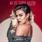 Karol G - Mi Ex Tenia Razon